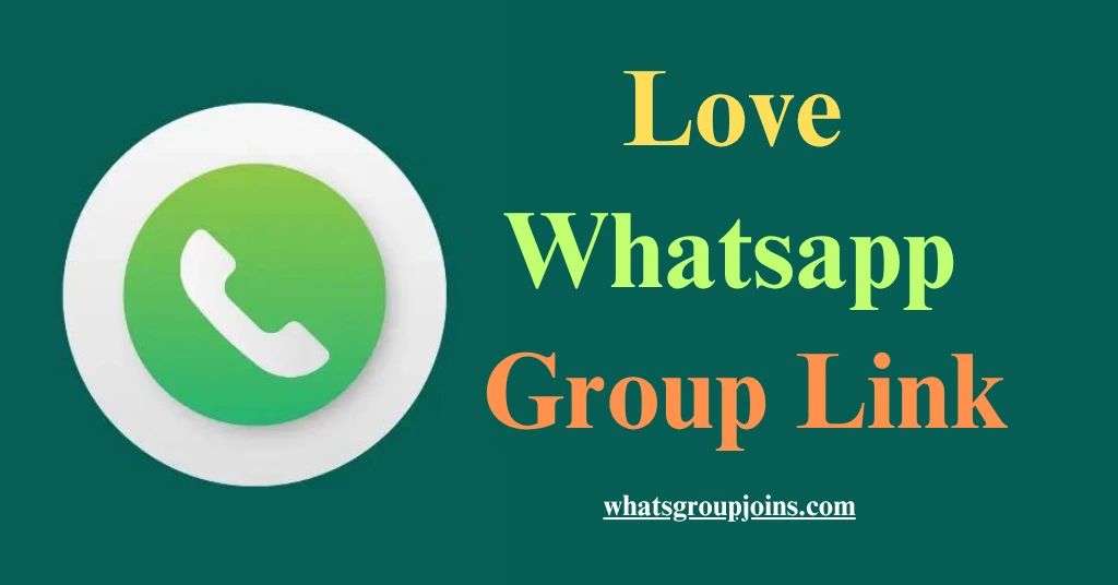Love And Romantic Whatsapp Group Link